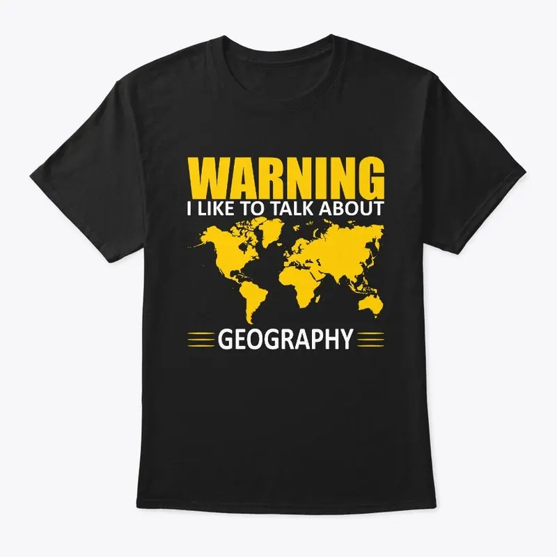 warning i like to talk about geography