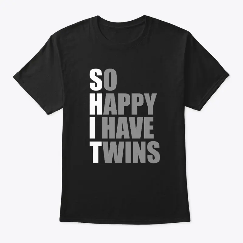 So Happy I Have Twins Funny Parent Twin