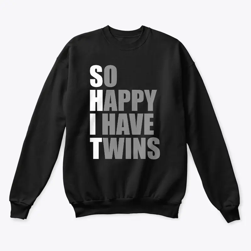 So Happy I Have Twins Funny Parent Twin