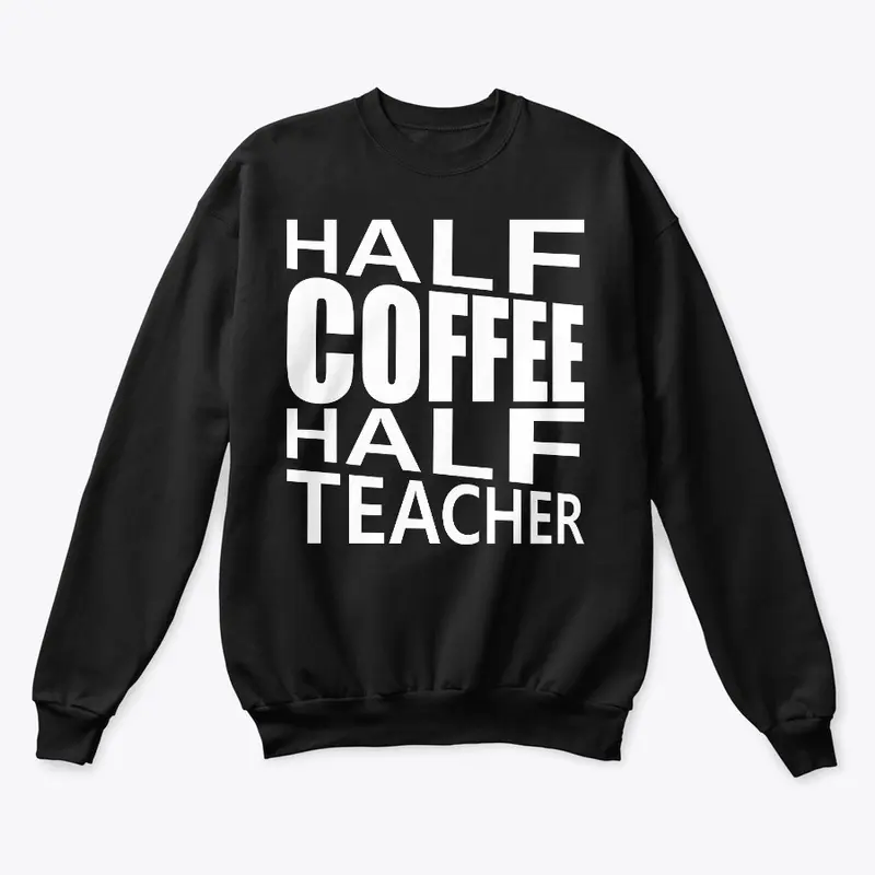 Half Coffee Half Teacher